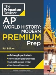 Princeton Review AP World History Modern Premium Prep 5th Edition